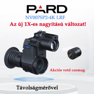 Pard NV007SP2-4K LRF éjjellátó mögétét, új 1X-es nagyítású változat! + IR1 940 vető